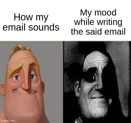 Mr. Incredible vs dark Mr. Incredible meme comparing polite email tone to actual mood while writing messages, highlighting remote work memes, office stress, and communication humor.