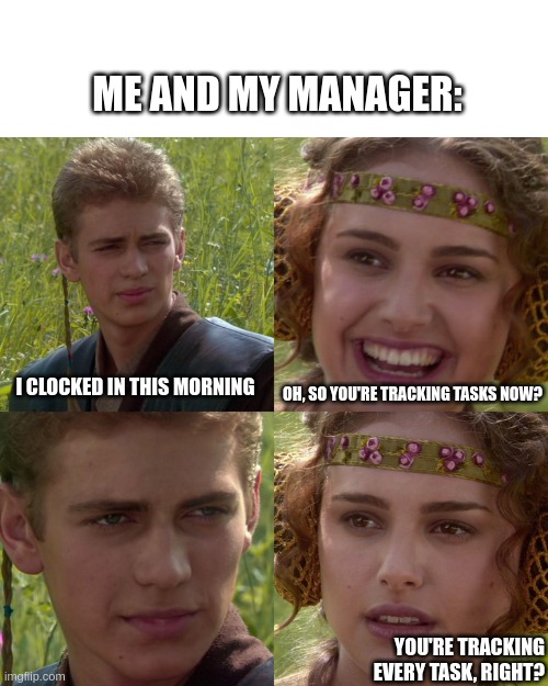 Star Wars meme about questionable task tracking. Witty productivity meme showing workplace time management struggles.