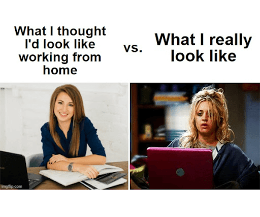 Big Bang Theory Penny meme: funny meme contrasting glamorous expectations with messy work from home reality.