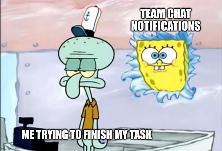 Spongebob Chat Notifications meme: Spongebob bursts in labeled “chat notifications” as Squidward works, poking fun at work from home interruptions
